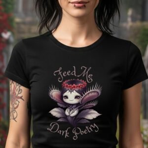 Feed Me Dark Poetry Gothic Tee Feminine T-shirt