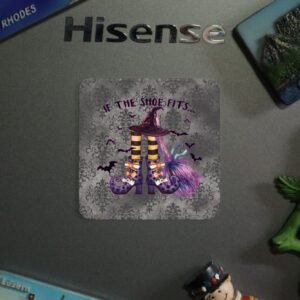 Fridge Magnet Witchy If the Shoe Fits
