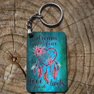 "Dream Without Fear, Love Without Limits" Dreamcatcher Double-Sided Rectangular Keyring Style 1